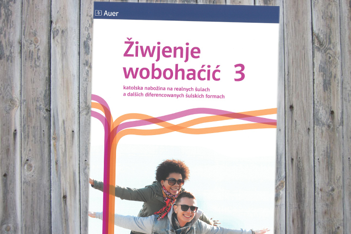 Žiwjenje wobohaćić 3, wučbnica za nabožinu za 9./10. lětnik